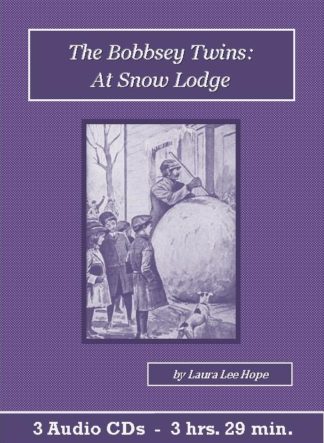 The Bobbsey Twins at Snow Lodge - St. Clare Audio