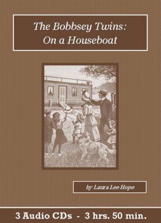 The Bobbsey Twins on a Houseboat - St. Clare Audio