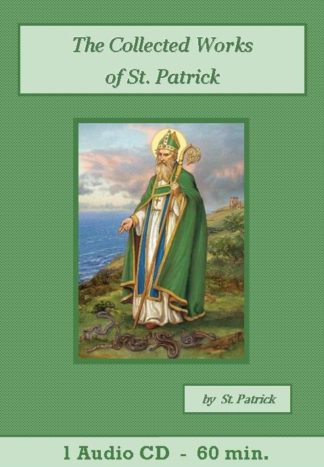 Collected Works of St. Patrick - St. Clare Audio