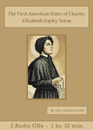 First American Sister of Charity Elizabeth Bayley Seton - St. Clare Audio