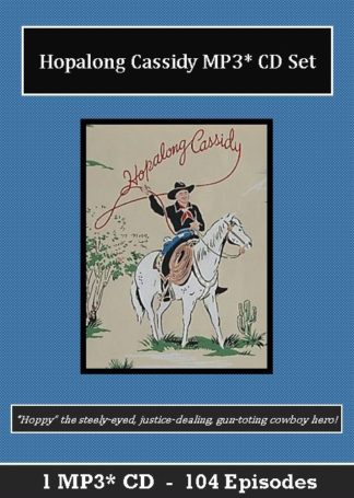 Hopalong Cassidy Old Time Radio Show MP3 CD Set - 104 Episodes - St. Clare Audio