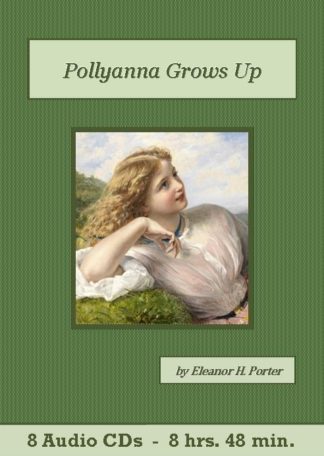 Pollyanna Grows Up Audiobook CD Set - St. Clare Audio