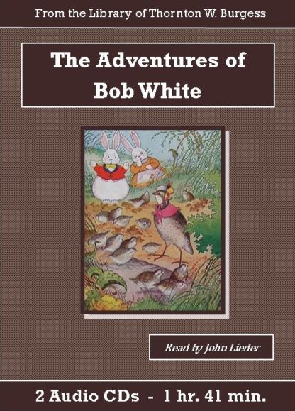 Adventures of Bob White by Thornton W. Burgess