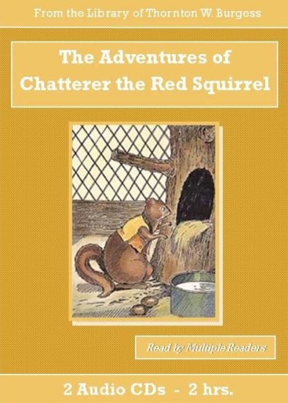 Adventures of Chatterer the Red Squirrel by Thornton W. Burgess