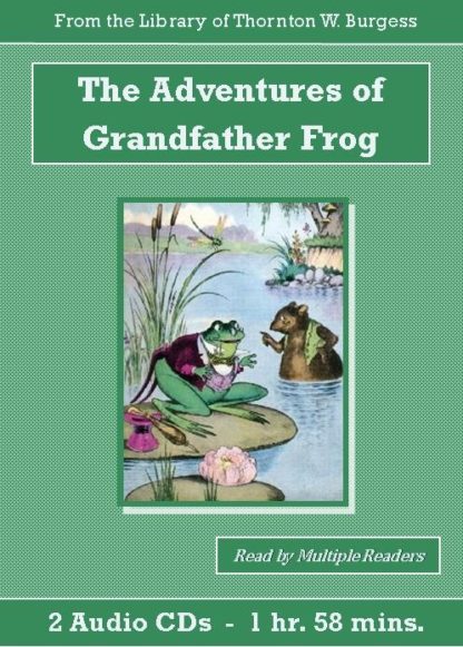 Adventures of Grandfather Frog by Thornton W. Burgess