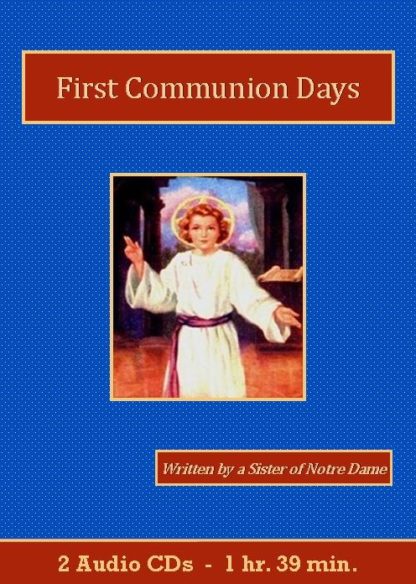 First Communion Days by a Sister of Notre Dame