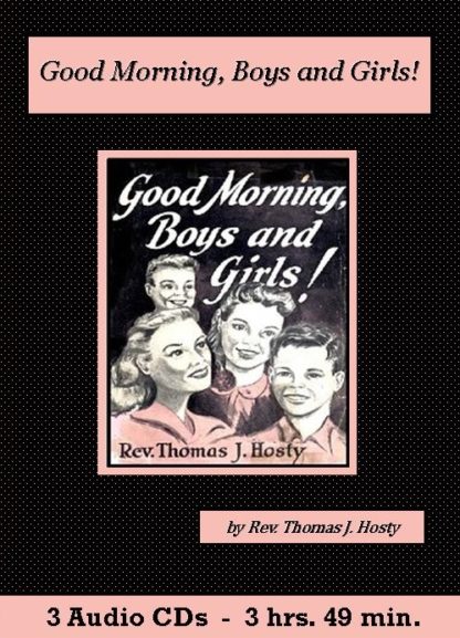 Good Morning Boys And Girls by Rev. Thomas J. Hosty