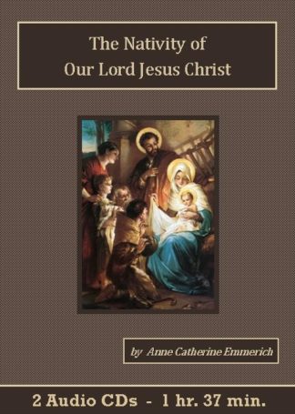 Nativity of our Lord Jesus Christ by Anne Catherine Emmerich