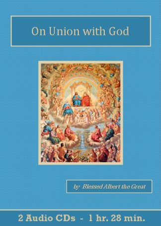 On Union with God by Blessed Albert the Great