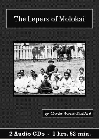 Lepers of Molokai by Charles Warren Stoddard