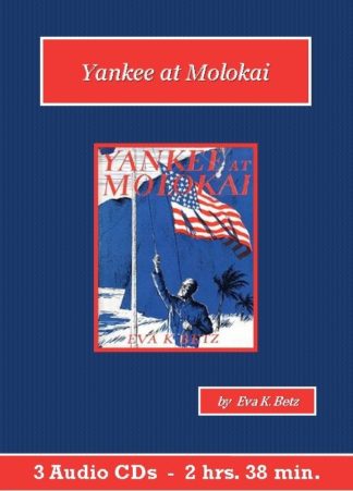 Yankee at Molokai by Eva K. Betz