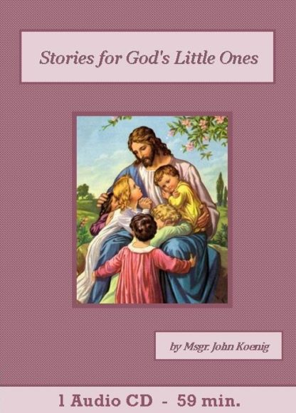Stories for God’s Little Ones by Father John Koenig