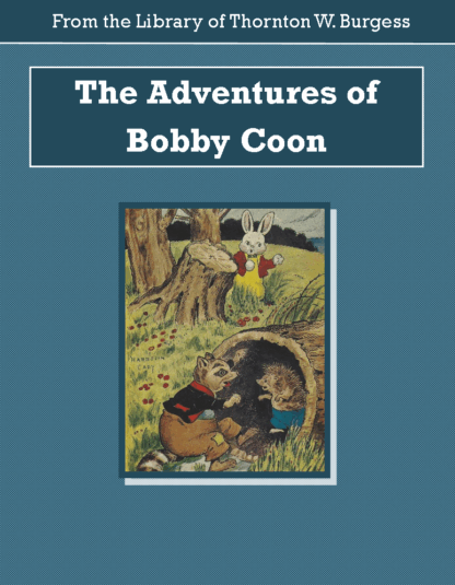 Adventures of Bobby Coon Audiobook by Thornton W. Burgess