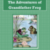 Adventures of Grandfather Frog Audiobook by Thornton W. Burgess