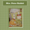 Mrs. Peter Rabbit Audiobook by Thornton W. Burgess
