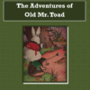 Adventures of Old Mr. Toad Audiobook by Thornton W. Burgess