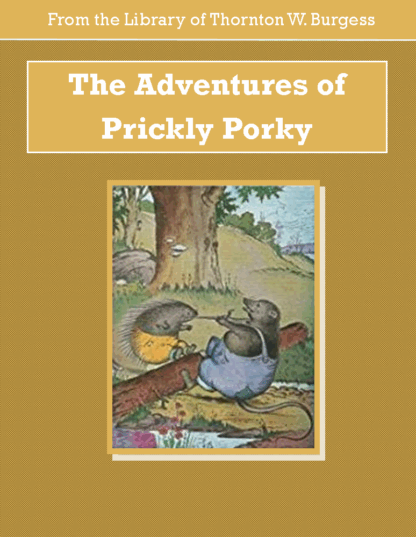 Adventures of Prickly Porky Audiobook by Thornton W. Burgess