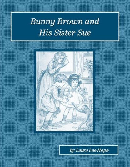 Bunny Brown and His Sister Sue Audiobook by Laura Lee Hope