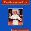 First Communion Days Audiobook by a Sister of Notre Dame