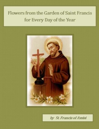 Flowers from the Garden of Saint Francis for Every Day of the Year Audiobook by St. Francis of Assisi