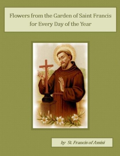 Flowers from the Garden of Saint Francis for Every Day of the Year Audiobook by St. Francis of Assisi