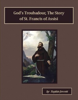 God’s Troubadour, The Story of St. Francis of Assisi Audiobook by Sophie Jewett