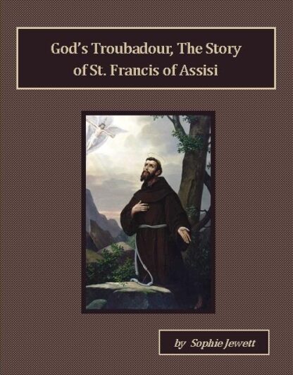 God’s Troubadour, The Story of St. Francis of Assisi Audiobook by Sophie Jewett