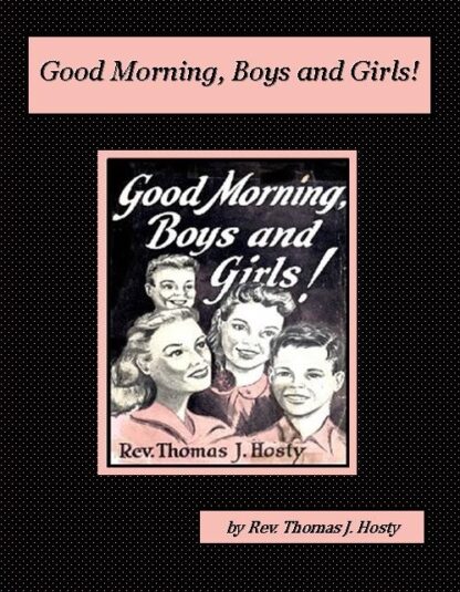 Good Morning Boys And Girls Audiobook by Rev. Thomas J. Hosty