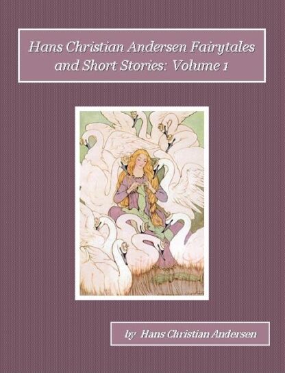 Fairytales and Short Stories Audiobook Volume 1 by Hans Christian Andersen