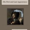 His First and Last Appearance Audiobook by Fr. Francis J. Finn