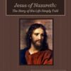Jesus of Nazareth: The Story of His Life Simply Told Audiobook by Mother Mary Loyola
