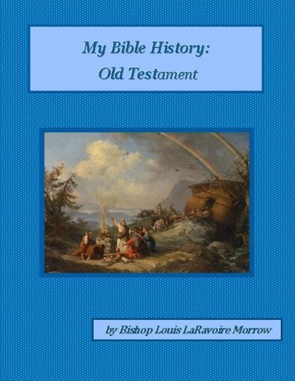 My Bible History: Old Testament Audiobook by Bishop Louis LaRavoire Morrow