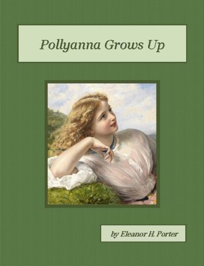 Pollyanna Grows Up Audiobook by Eleanor H. Porter