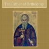 Saint Athanasius – The Father of Orthodoxy Audiobook by Frances Alice Forbes