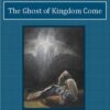 Ghost of Kingdom Come Audiobook by Rev. Gerald T. Brennan