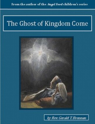 Ghost of Kingdom Come Audiobook by Rev. Gerald T. Brennan