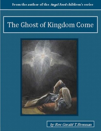 Ghost of Kingdom Come Audiobook by Rev. Gerald T. Brennan