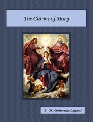Glories of Mary Audiobook by Saint Alphonsus Liguori