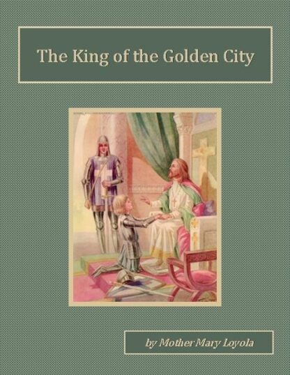 King of the Golden City Audiobook by Mother Mary Loyola