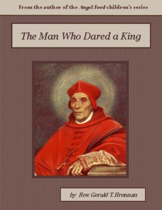 Man Who Dared a King Audiobook by Rev. Gerald T. Brennan