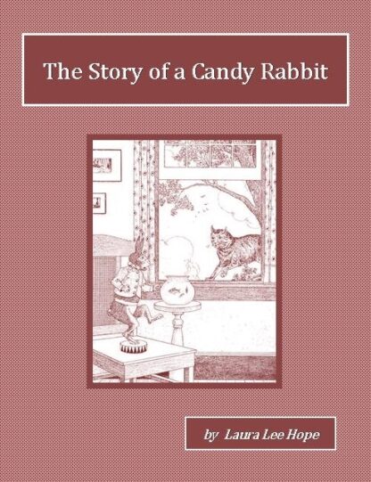 The Story of a Candy Rabbit Audiobook by Laura Lee Hope