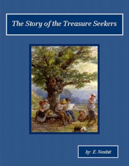 The Story of the Treasure Seekers Audiobook by E. Nesbit